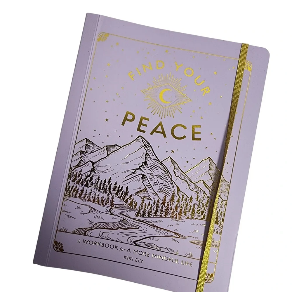 Find Your Peace A Workbook for a More Mindful Life Kiki Ely Guided Journal‎
